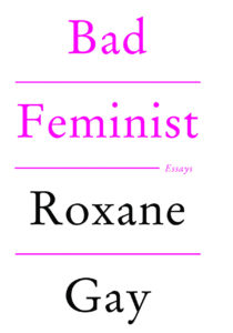  رکسان گی، مجموعه جستار فمینیست بد (2014)